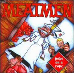 The Meatmen : Pope on a Rope